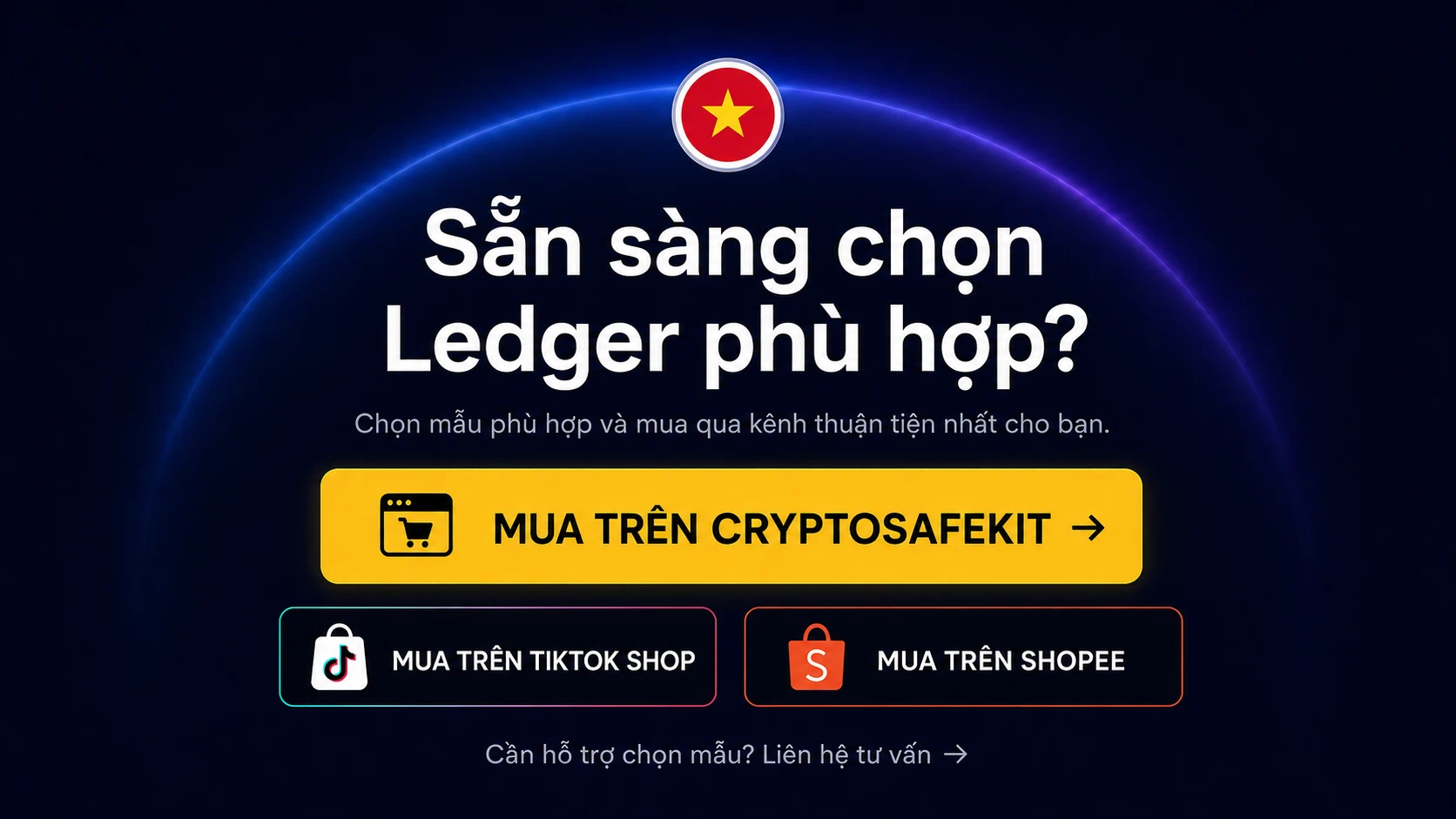 Sẵn sàng chọn Ledger phù hợp